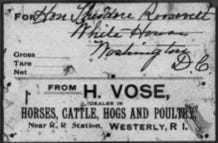 Shipping label from Horace Vose addressed to Theodore Roosevelt at the White House