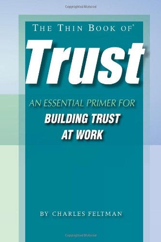 The Thin Book of Trust: An Essential Primer for Building Trust at Work:  Amazon.co.uk: Feltman, Charles: 9780966537390: Books