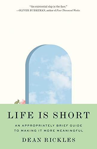 Life Is Short: An Appropriately Brief Guide to Making It More Meaningful  eBook : Rickles, Dean: Amazon.co.uk: Kindle Store