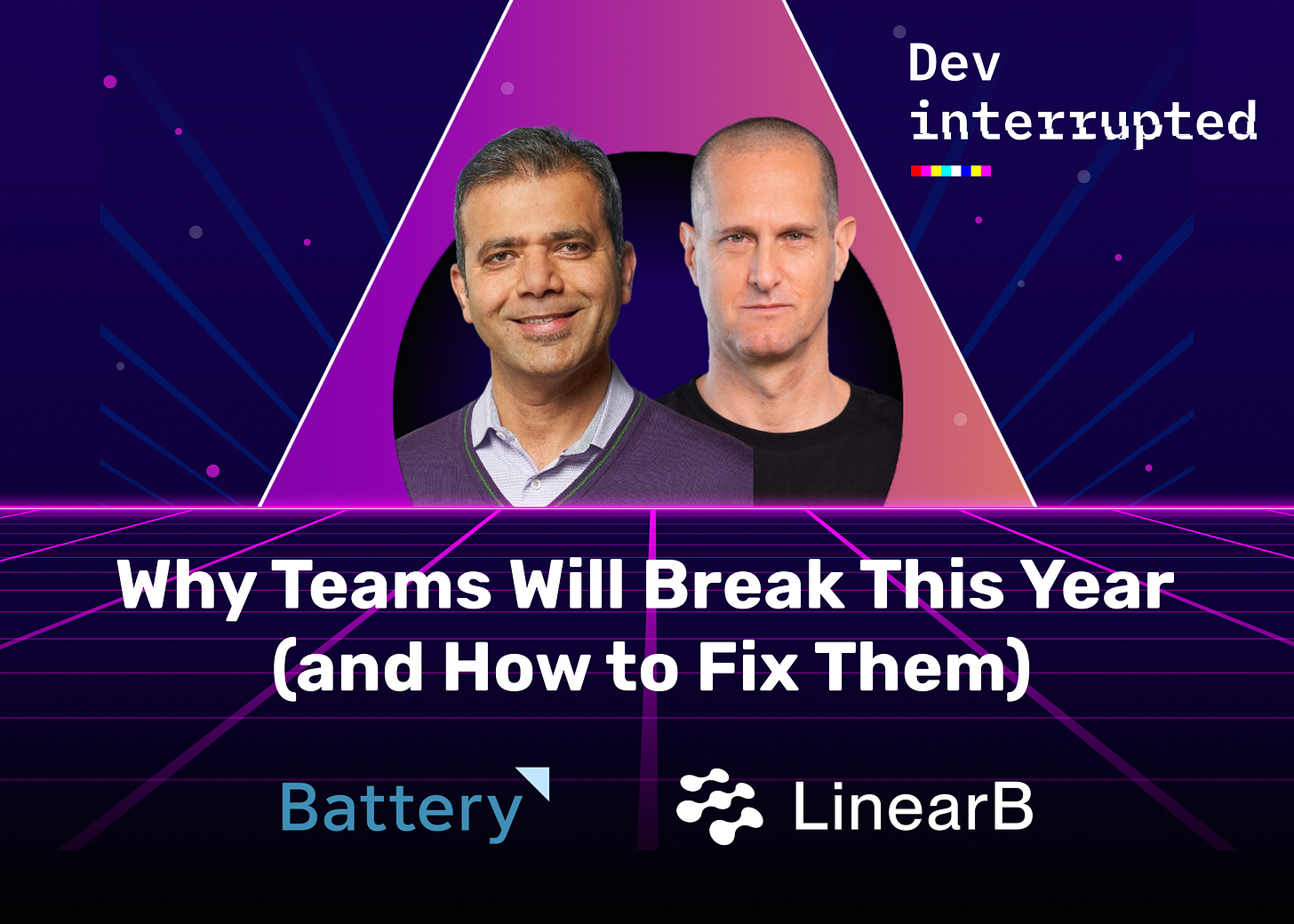 Why Teams Will Break This Year (and How to Fix Them) with Battery Ventures and LinearB