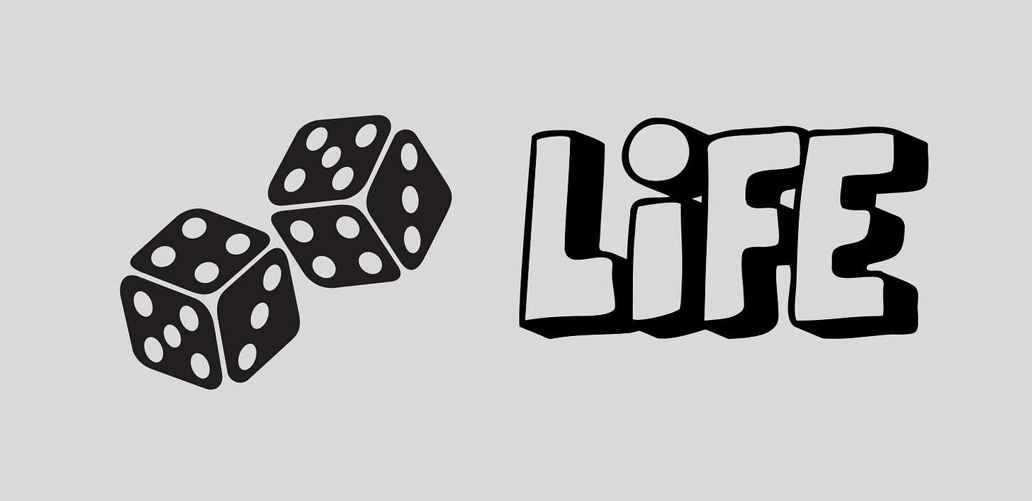 Dice alongside the word life.