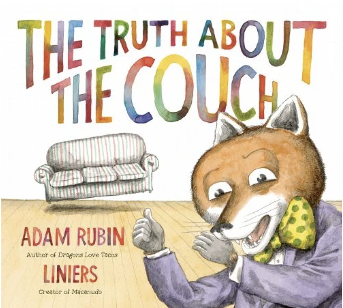 The Truth About the Couch, by Adam Rubin, illustrated by Liniers