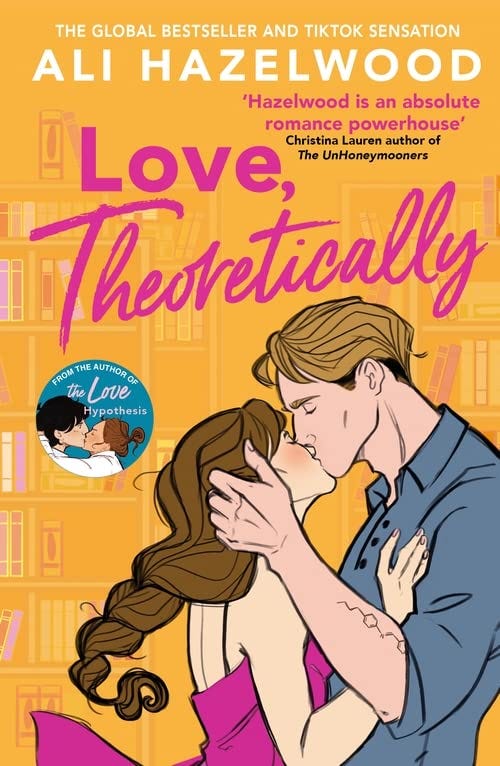 Love, Theoretically by Ali Hazelwood | Goodreads