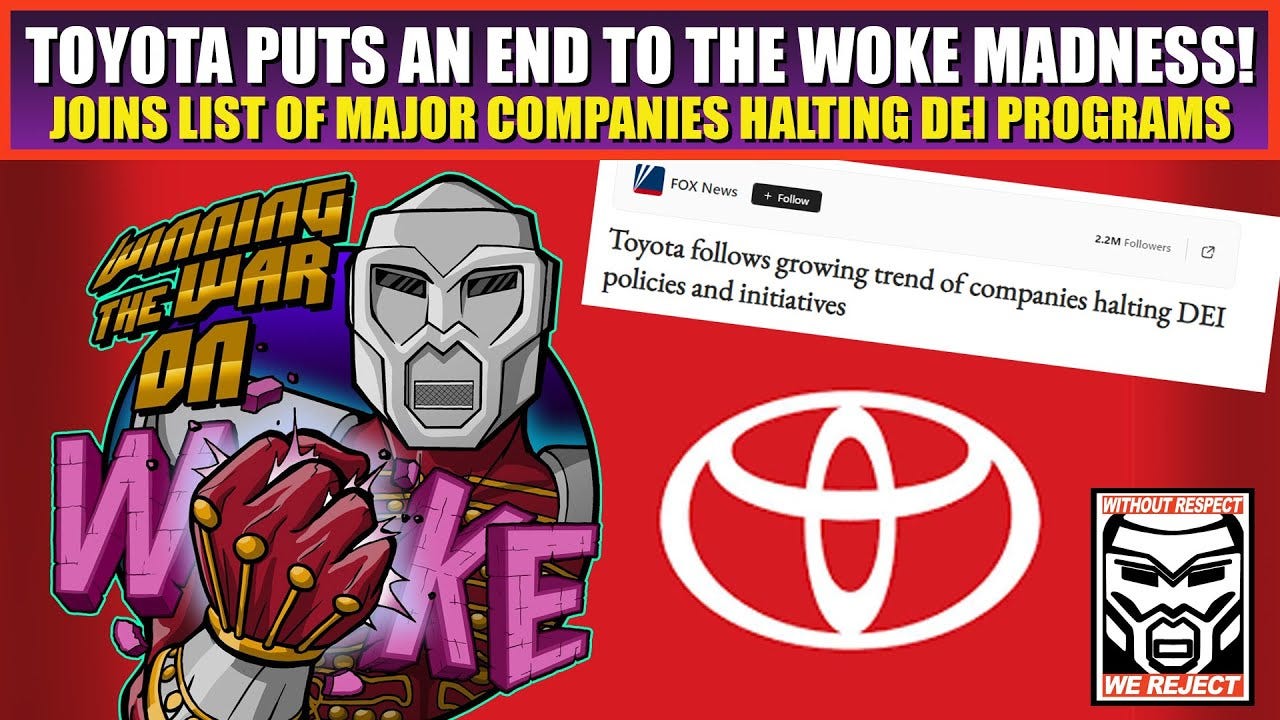 Toyota REJECTS Woke | Joins List of Major Corporations ENDING DEI Programs  as Disney Flounders