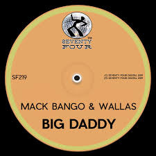Mack Bango & Wallas - Big Daddy on ...