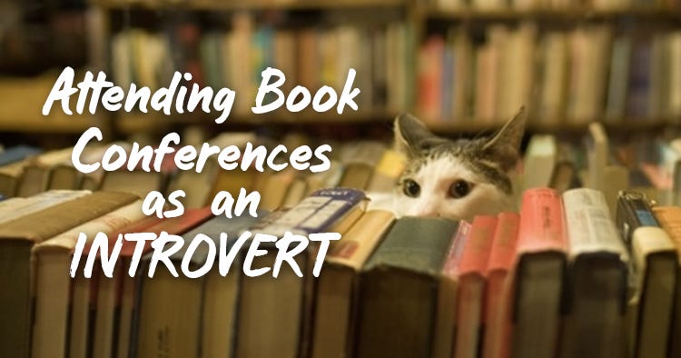 Attending Book Conferences as an Introvert