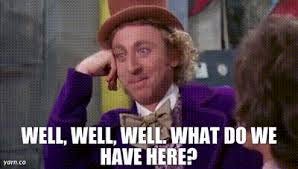 YARN | Well, well, well. What do we have here? | Willy Wonka & the  Chocolate Factory (1971) | Video gifs by quotes | a23d771c | 紗