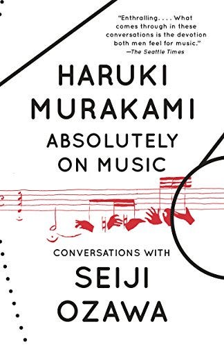 Absolutely on Music: Conversations - Kindle edition by Murakami, Haruki,  Ozawa, Seiji, Rubin, Jay. Arts & Photography Kindle eBooks @ Amazon.com.