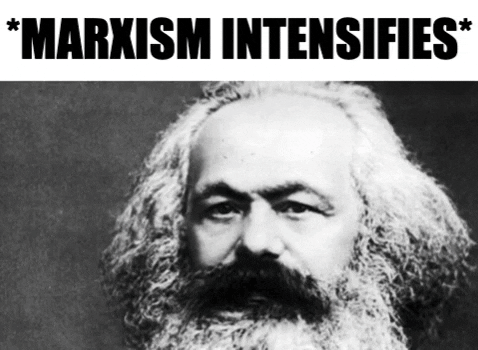 Marxism intensifies gif