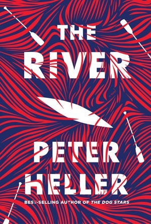 "The River," by Peter Heller