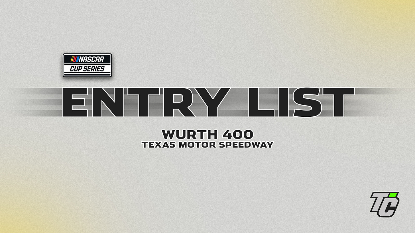 2025 Wurth 400 entry list NASCAR Cup Series Texas Motor Speedway