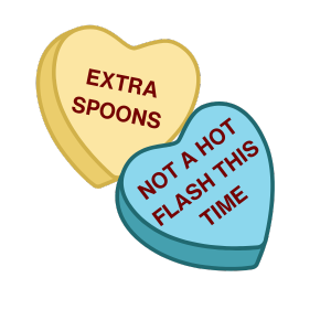 Hearts reading "Extra Spoons" and "Not a Hot Flash This Time"