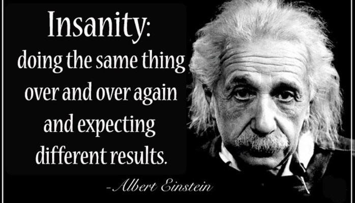 Einstein's Definition Of BUSINESS Insanity...