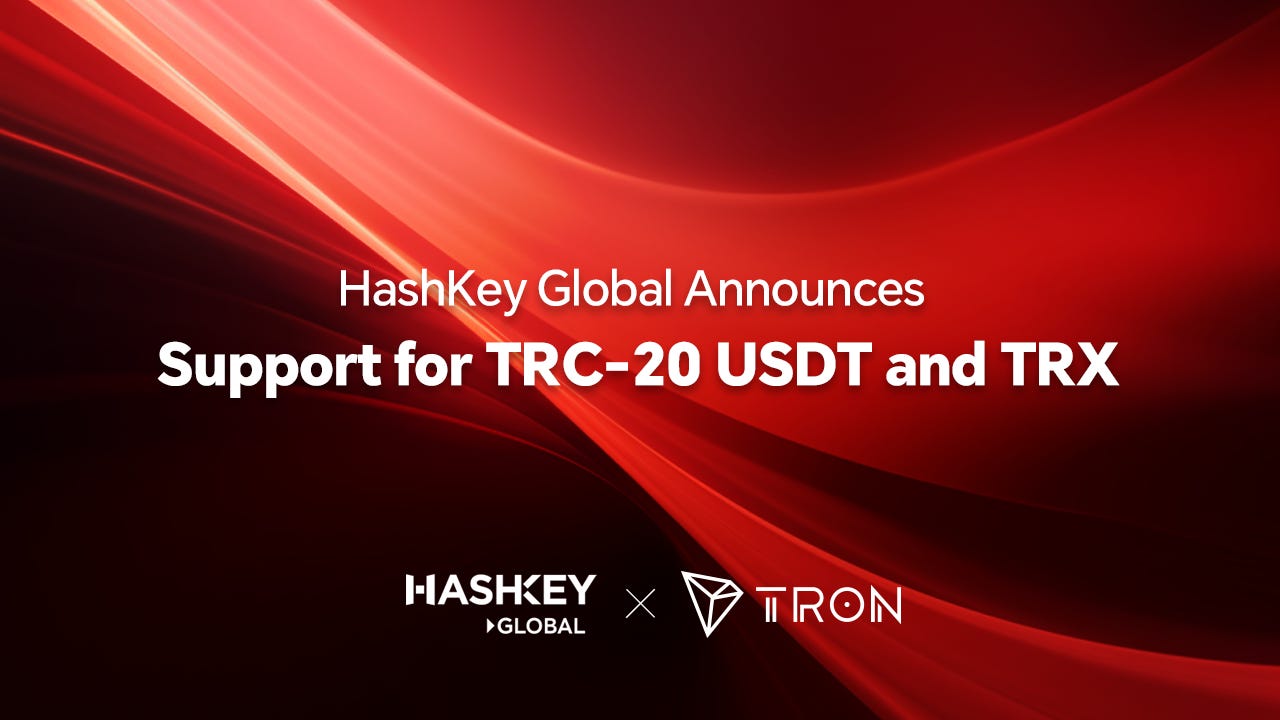 HashKey Global Announces Support for TRC-20 USDT and TRX