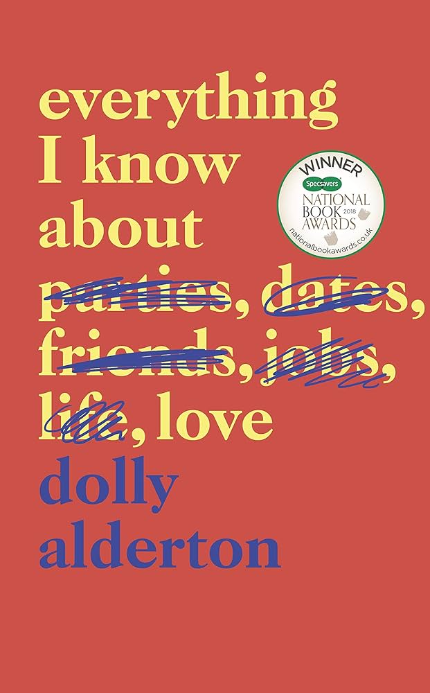 Everything I Know About Love: Alderton, D.: 9780241322710: Amazon.com: Books
