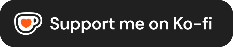 https://storage.ko-fi.com/cdn/brandasset/v2/support_me_on_kofi_dark.png?_gl=1*a0klfz*_gcl_au*MjAxODIxNDMzOS4xNzMyNDc2NDU0*_ga*MTc0ODMxNTYwLjE3MzI0NzY0NTY.*_ga_M13FZ7VQ2C*MTczNDcxOTY0My4xMC4xLjE3MzQ3MTk2NTAuNTMuMC4w