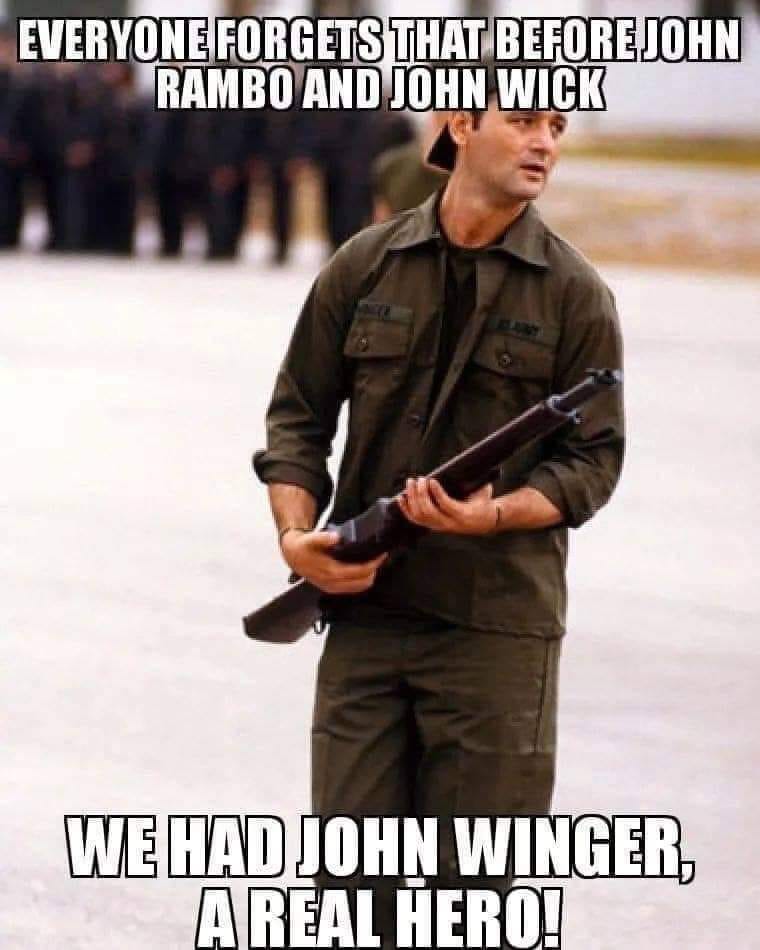 May be an image of 1 person and text that says 'EVERYONE FORGETS THAT BEFORE JOHN RAMBO AND JOHN WICK WE HAD JOHN WINGER, A REAL HERO!'