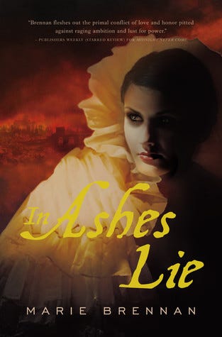 In Ashes Lie (Onyx Court, #2) by Marie Brennan | Goodreads