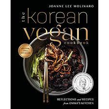 The Korean Vegan Cookbook: Reflections and Recipes from Omma's Kitchen:  Molinaro, Joanne Lee: 9780593084274: Amazon.com: Books