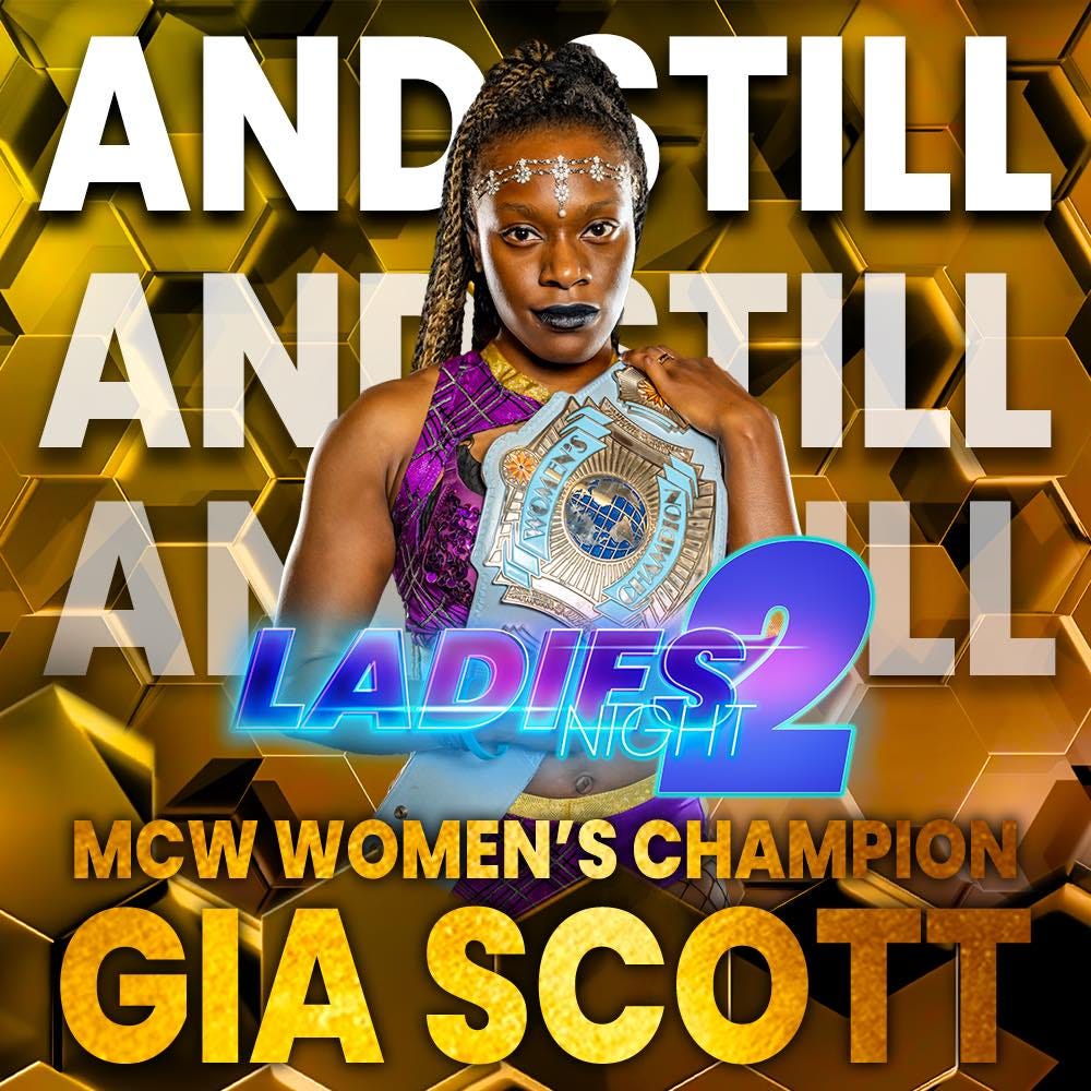 May be an image of 1 person and text that says 'AND STILL AN TILL LADIES MCW WOMEN'S CHAMPION GIA SCOTT'