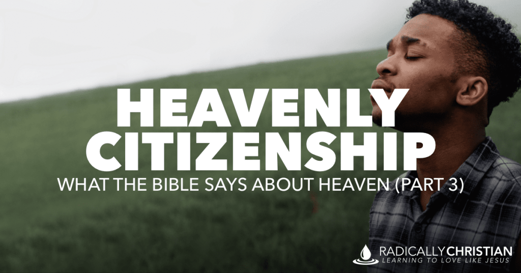 Heavenly Citizenship - Citizenship is in Heaven