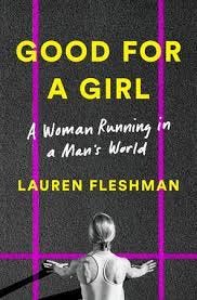 Good for a Girl by Lauren Fleshman: 9780593296783 | PenguinRandomHouse.com:  Books