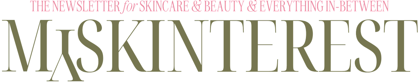 MySkinterest Substack Newsletter for Skincare Beauty Everything In-Between