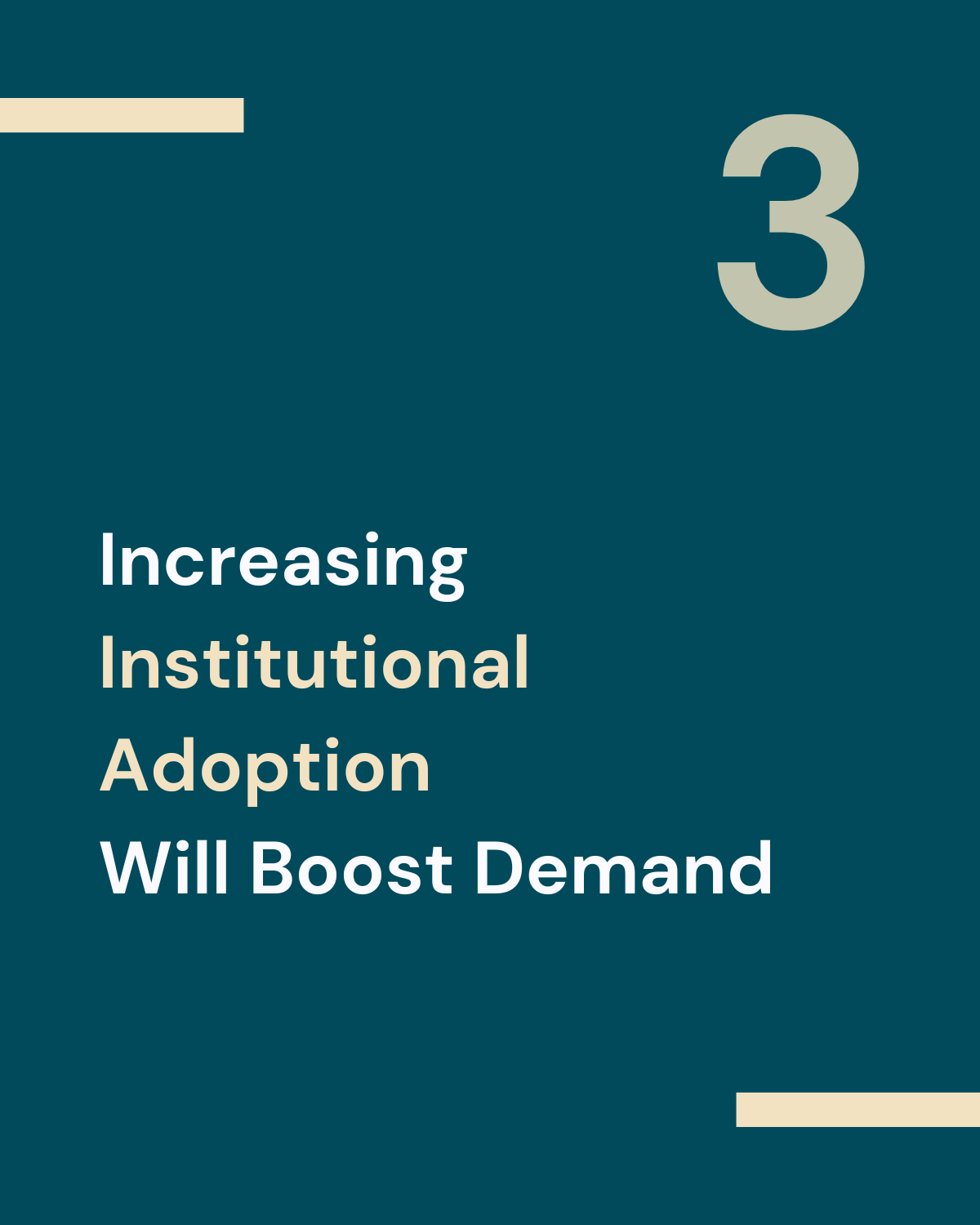 Slide titled 'Increasing Institutional Adoption Will Boost Demand' with a large number '3' in the corner and a clean visual style.