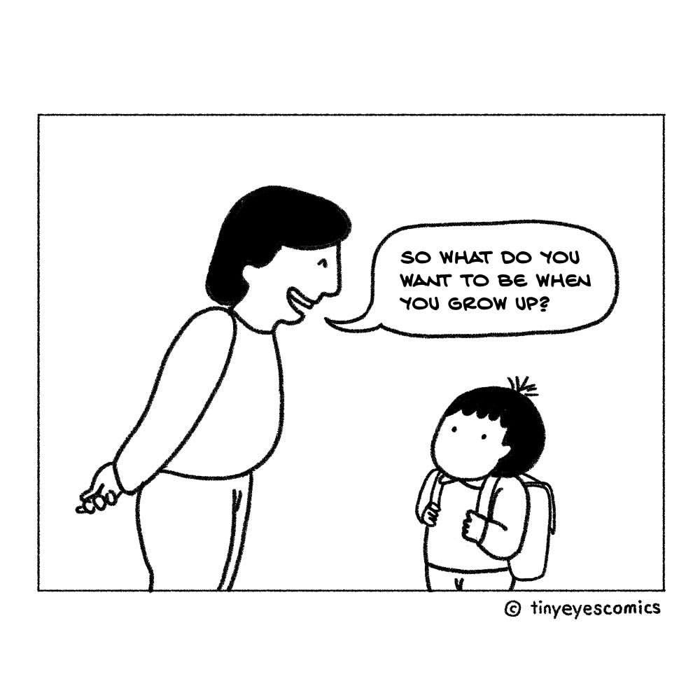 Tiny Eyes Comics — “What do you want to be when you grow up” is a...