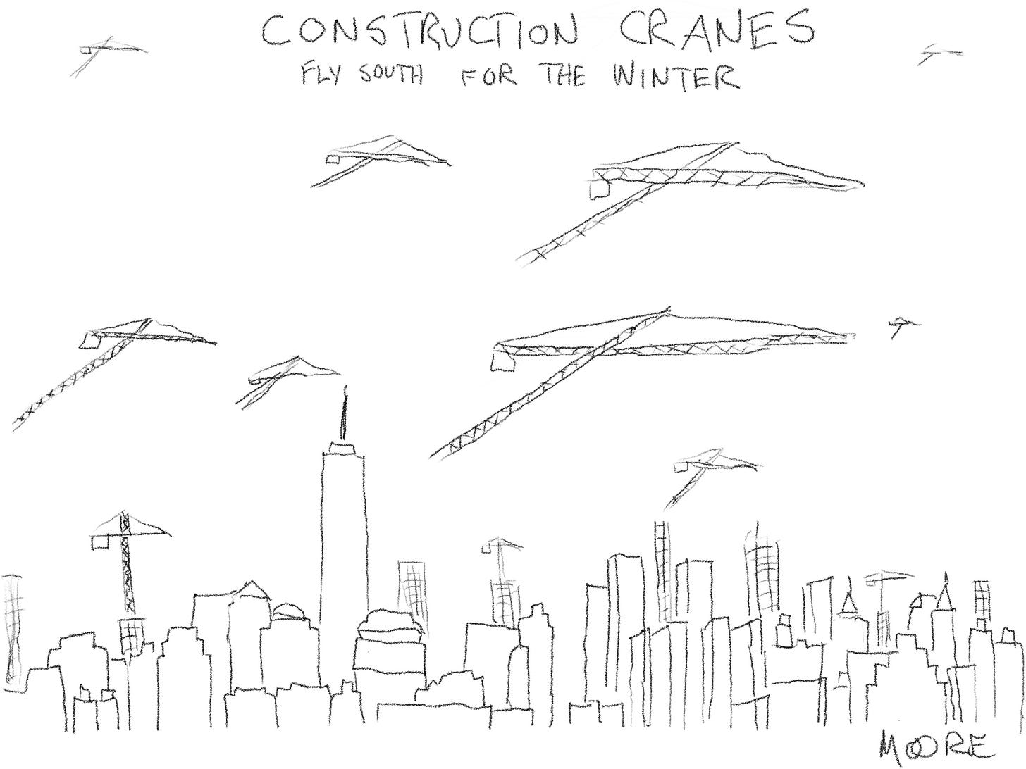 construction cranes fly south for the winter
