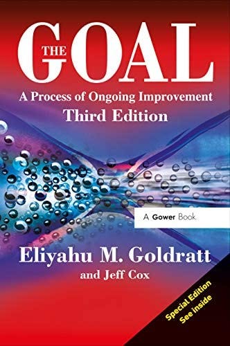 The Goal: A Process of Ongoing Improvement: Amazon.co.uk: Goldratt, Eliyahu  M.: 8601404250163: Books
