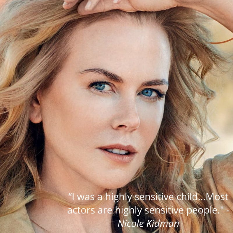 Nicole Kidman-I was a highly sensitive child