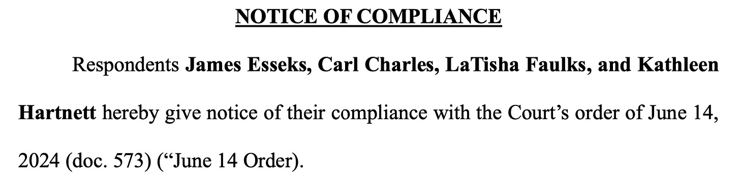 NOTICE OF COMPLIANCE Respondents James Esseks, Carl Charles, LaTisha Faulks, and Kathleen Hartnett hereby give notice of their compliance with the Court’s order of June 14, 2024 (doc. 573) (“June 14 Order). 