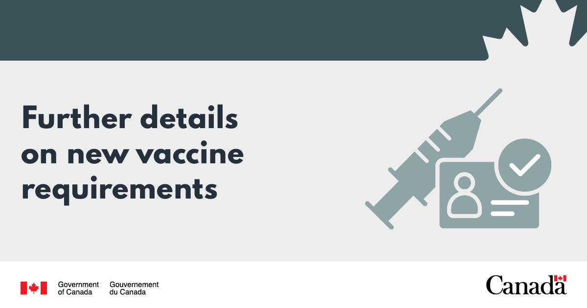 Government of Canada provides further details on new vaccine requirements - Canada.ca Government of Canada provides further details on new vaccine requirements - Canada.ca