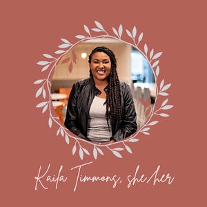 A woman in a fun black jacket is smiling with her name, Kaila Timmons, and pronouns, she/her, are below in cursive font.