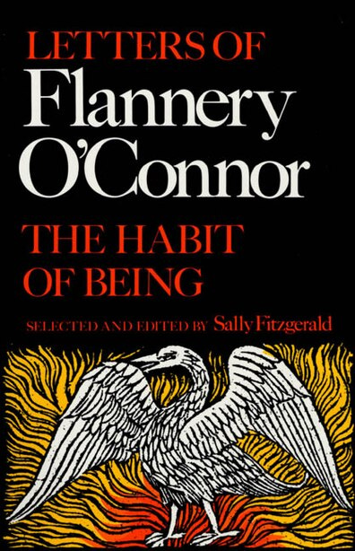 The Habit Of Being: Letters Of Flannery O'connor, Book by Flannery O ...