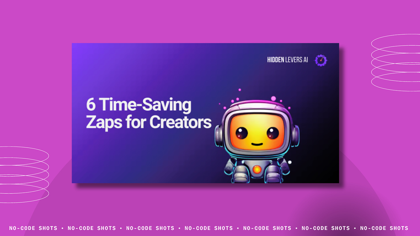 6 Automations (Zaps) every creator needs