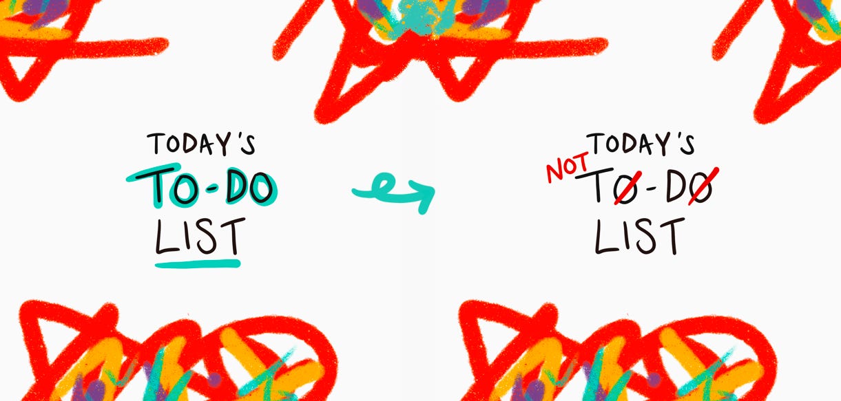 There are two handdrawn quotes side by side. On the left, the quote is ’the to-do list’. On the right, the quote is 'the not to do list’. There is a green arrow from the quote on the left to the quote on the right.