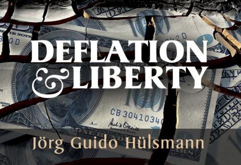 Deflation and Liberty by Jörg Guido Hülsmann