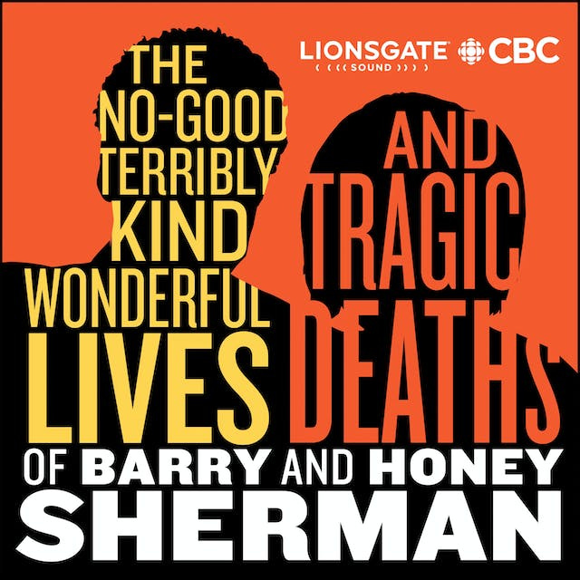 The No Good, Terribly Kind, Wonderful Lives and Tragic Deaths of Barry and Honey Sherman