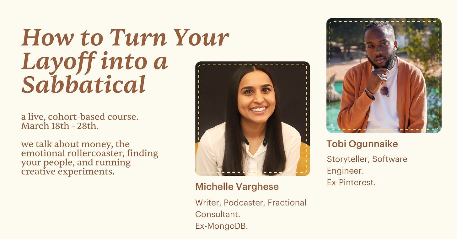 A graphic for the course that shows two images of Michelle and Tobi and introduces the course "how to turn your layoff into a sabbatical" and shares some details - "we will talk about money, the emotional rollercoaster, finding your people, and running creative experiments" 