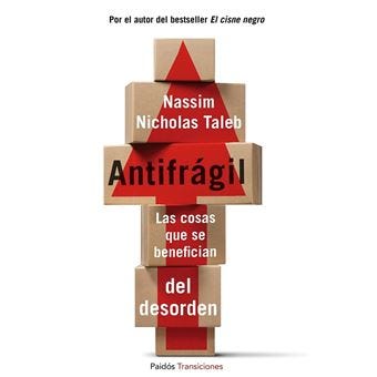 Antifrágil - Nassim Nicholas Taleb, Sánchez Barberán, Genís;Santos Mosquera  -5% en libros | Fnac