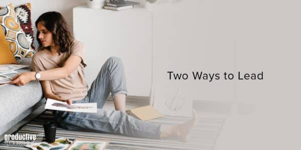 Woman sitting on the ground, organizing papers. Text overlay: Two Ways to Lead