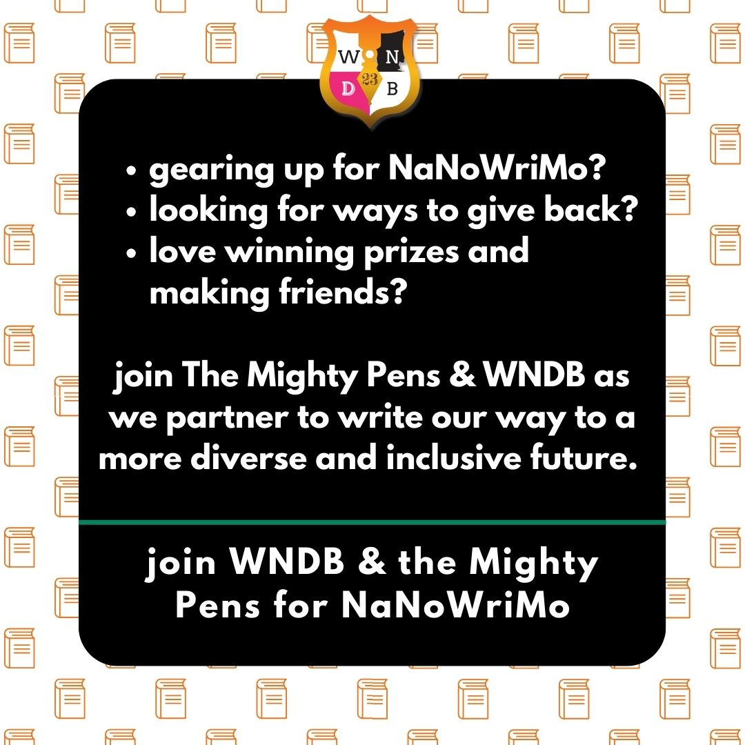 A graphic showing the WNDB logo mixed with the Mighty Pens logo. It asks people to join our cause this November so we can work toward a more diverse and inclusive future!