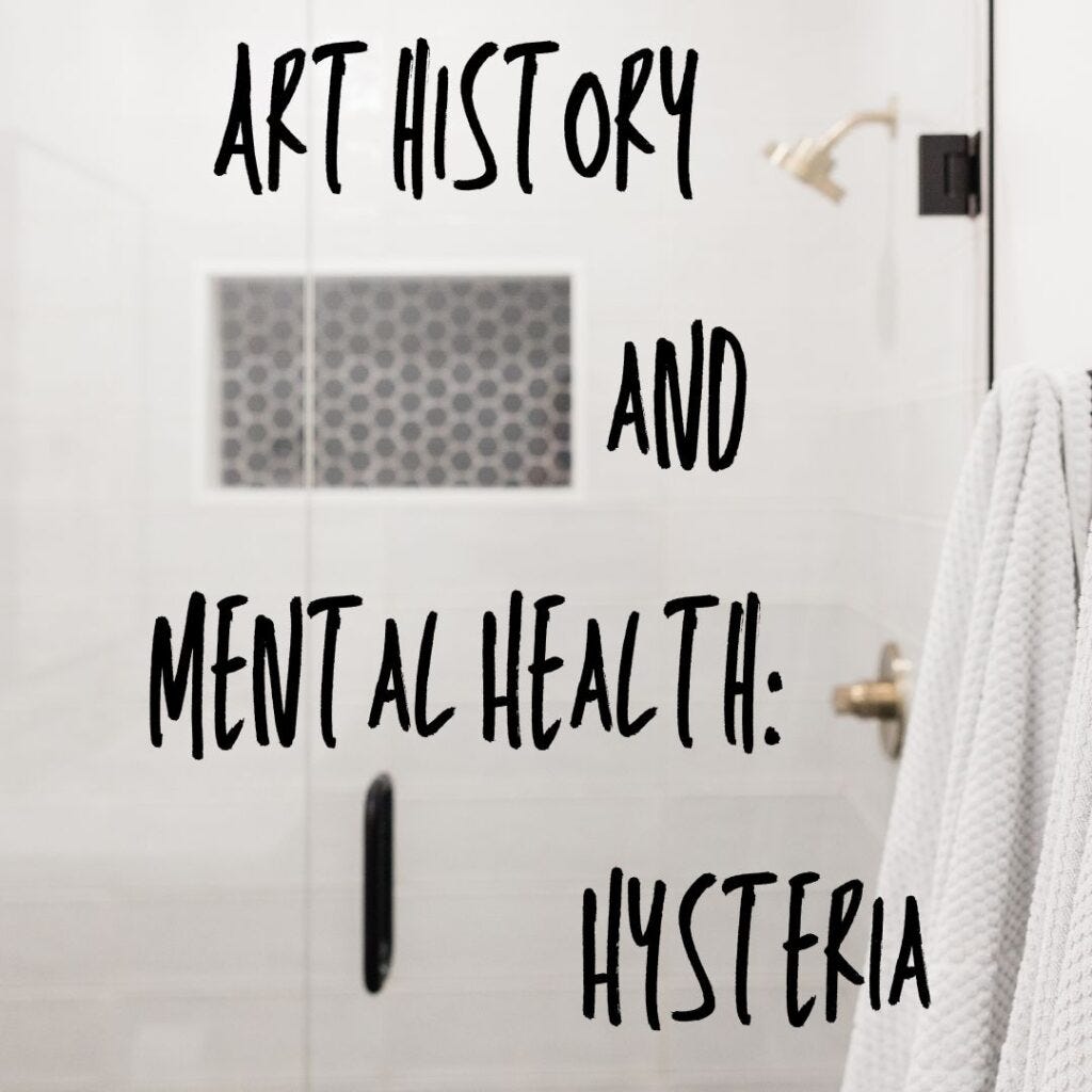 Art History and Mental Health: Hysteria