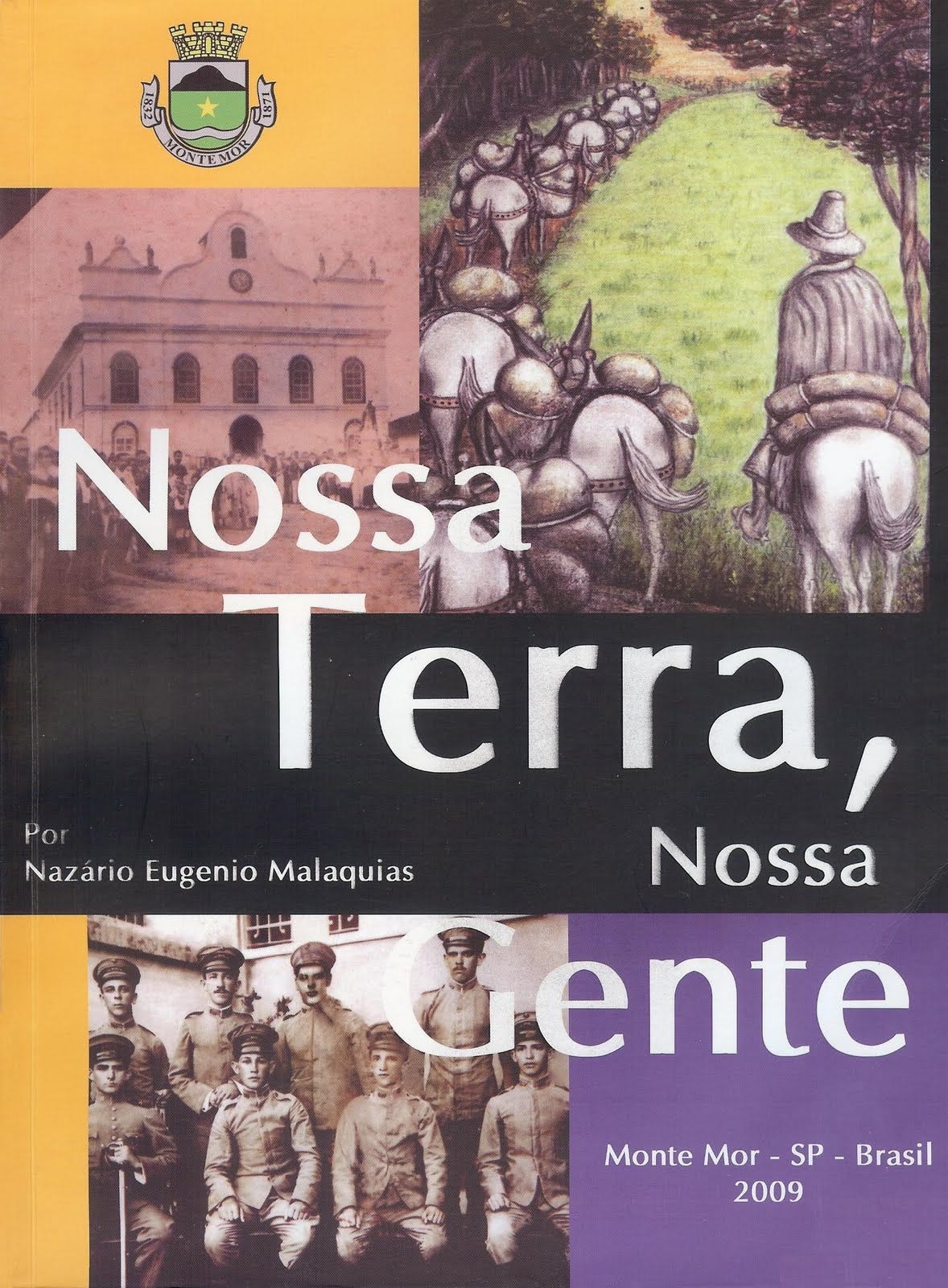 Livros x História de Campinas: Nossa Terra Nossa Gente – Monte Mór –  Nazário Eugenio Malaquias – 2009 | Thiagosouzarosa's Blog