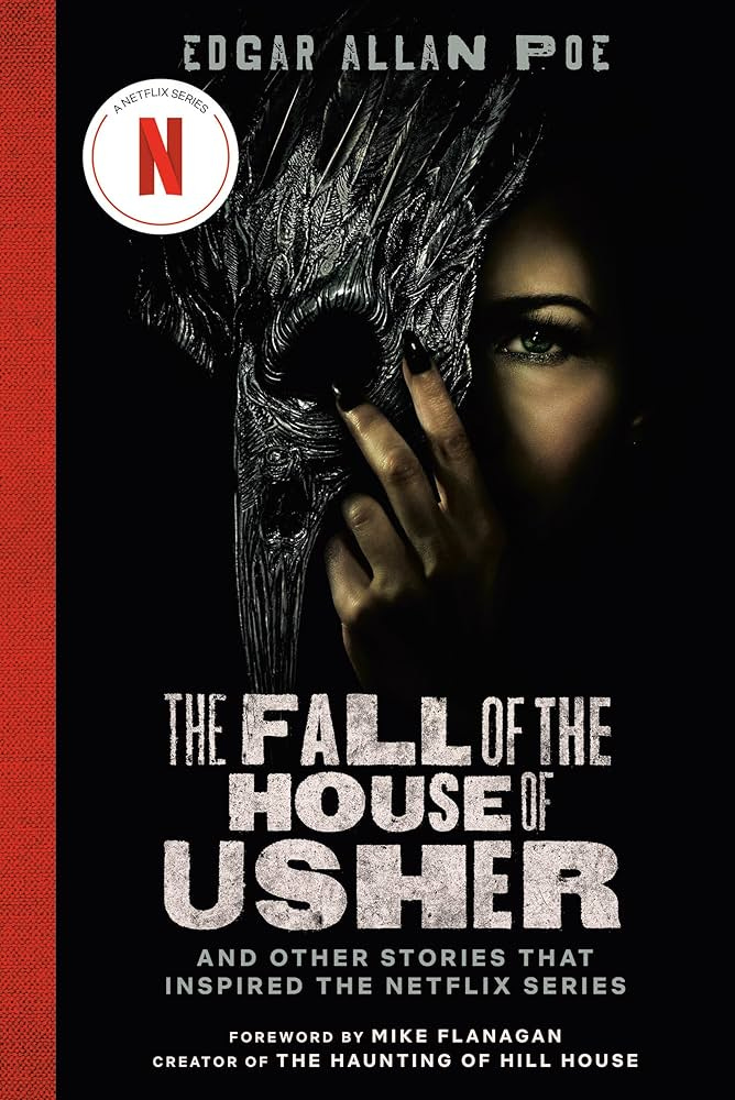 The Fall of the House of Usher (TV Tie-in Edition): And Other Stories That  Inspired the Netflix Series: Poe, Edgar Allan, Flanagan, Mike:  9780593725252: Amazon.com: Books
