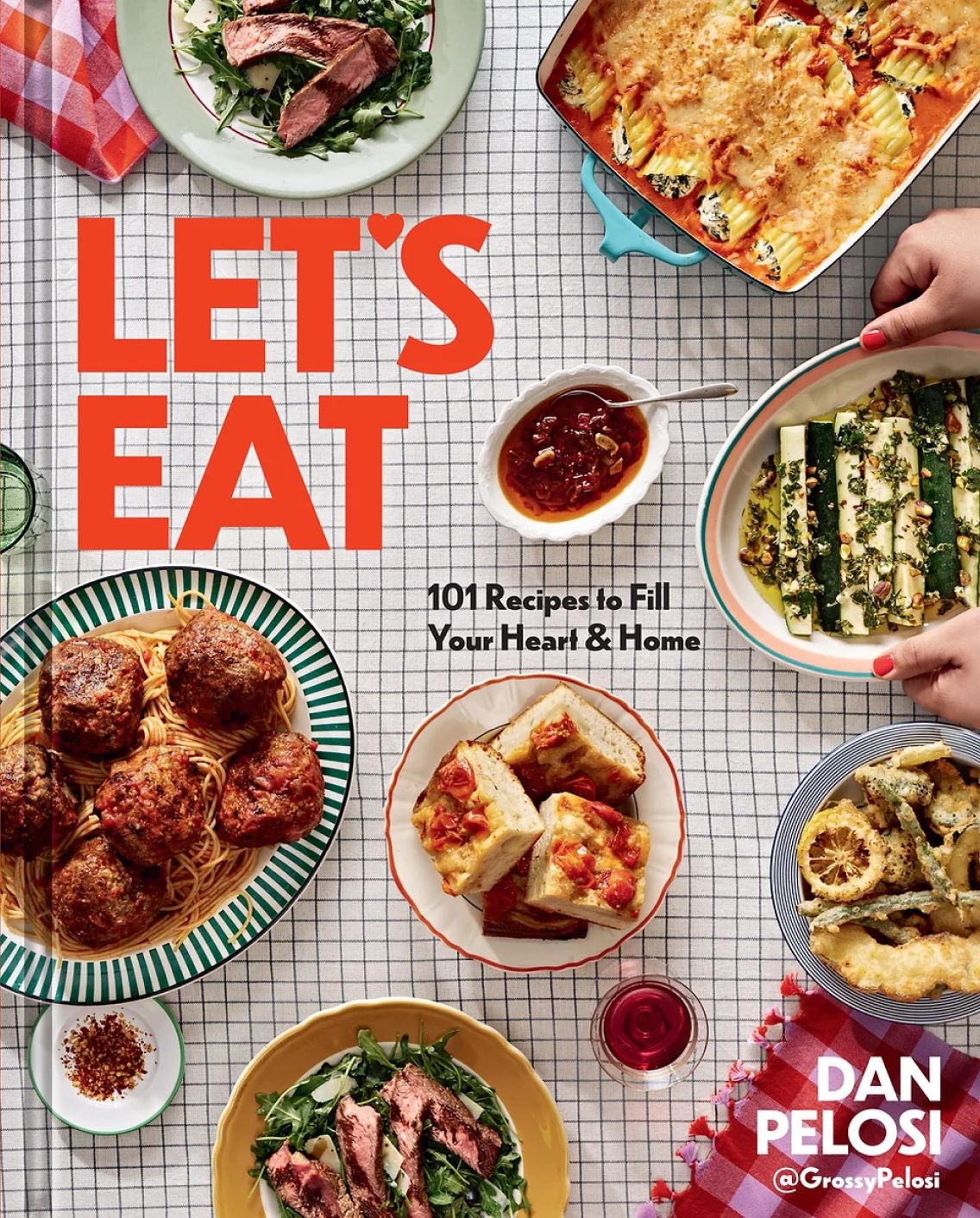 Let's Eat Cookbook by Dan Pelosi | Dan Pelosi aka GrossyPelosi