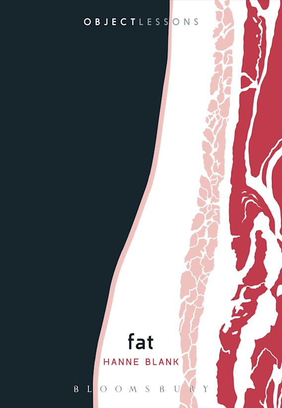 the cover of Hanne Blank's book Fat, showing a graphic rendering of a closeup view of a piece of fatty bacon