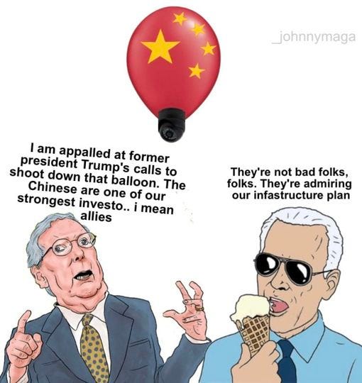 May be a cartoon of text that says 'johnnymaga I am appalled at former president Trump's calls to shoot down that balloon. The Chinese are one of our strongest investo.. mean allies They're not bad folks, folks. They're admiring our infastructure plan'